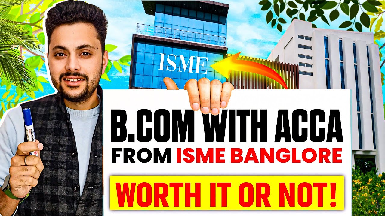 B.Com with ACCA Admissions 2025 - ISME Bengaluru || Admissions, Fees, Placement, Scholarships