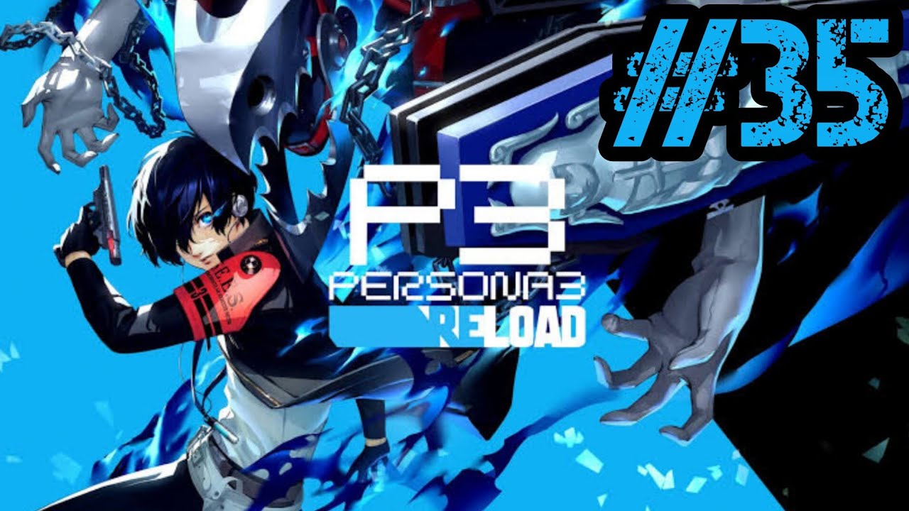 Persona 3 Reload - 35