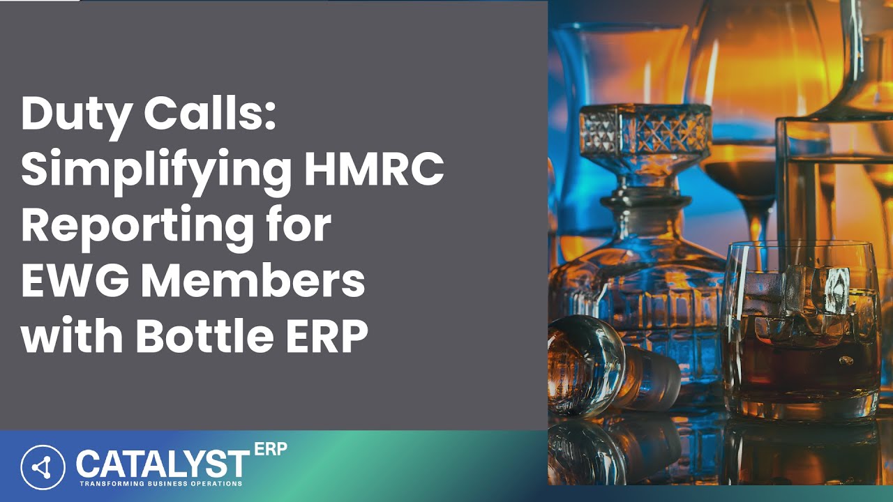 Duty Calls: Simplifying HMRC Reporting for EWG Members with Bottle ERP