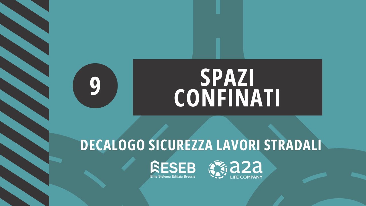 ARABO - SPAZI CONFINATI - Decalogo della Sicurezza Lavori Stradali