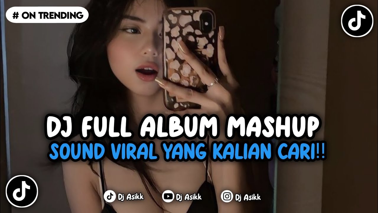 DJ FULL ALBUM MASHUP CAMPURAN MANGKANE VIRAL TIKTOK TERBARU