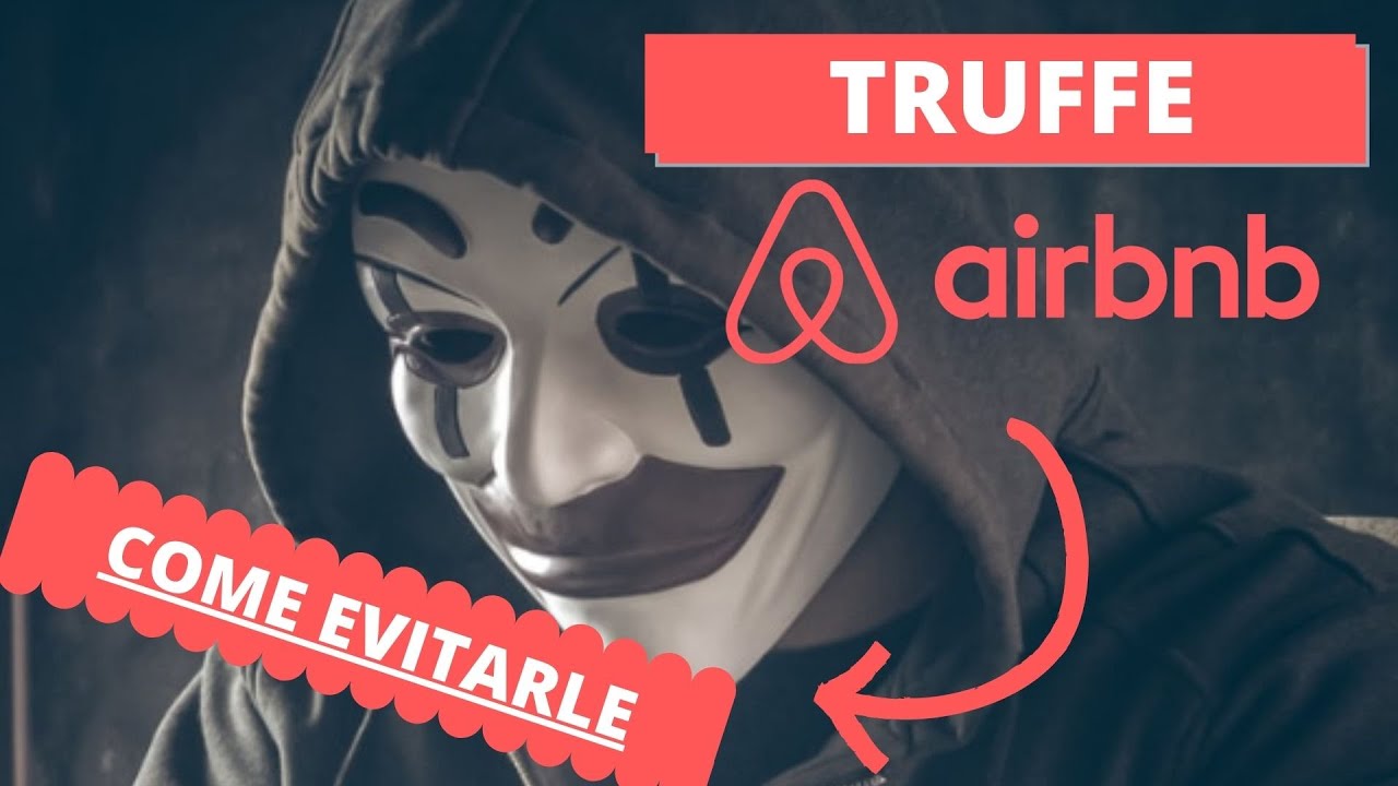 Truffe Airbnb: come evitarle [Pillole di Airbnb n° 46]