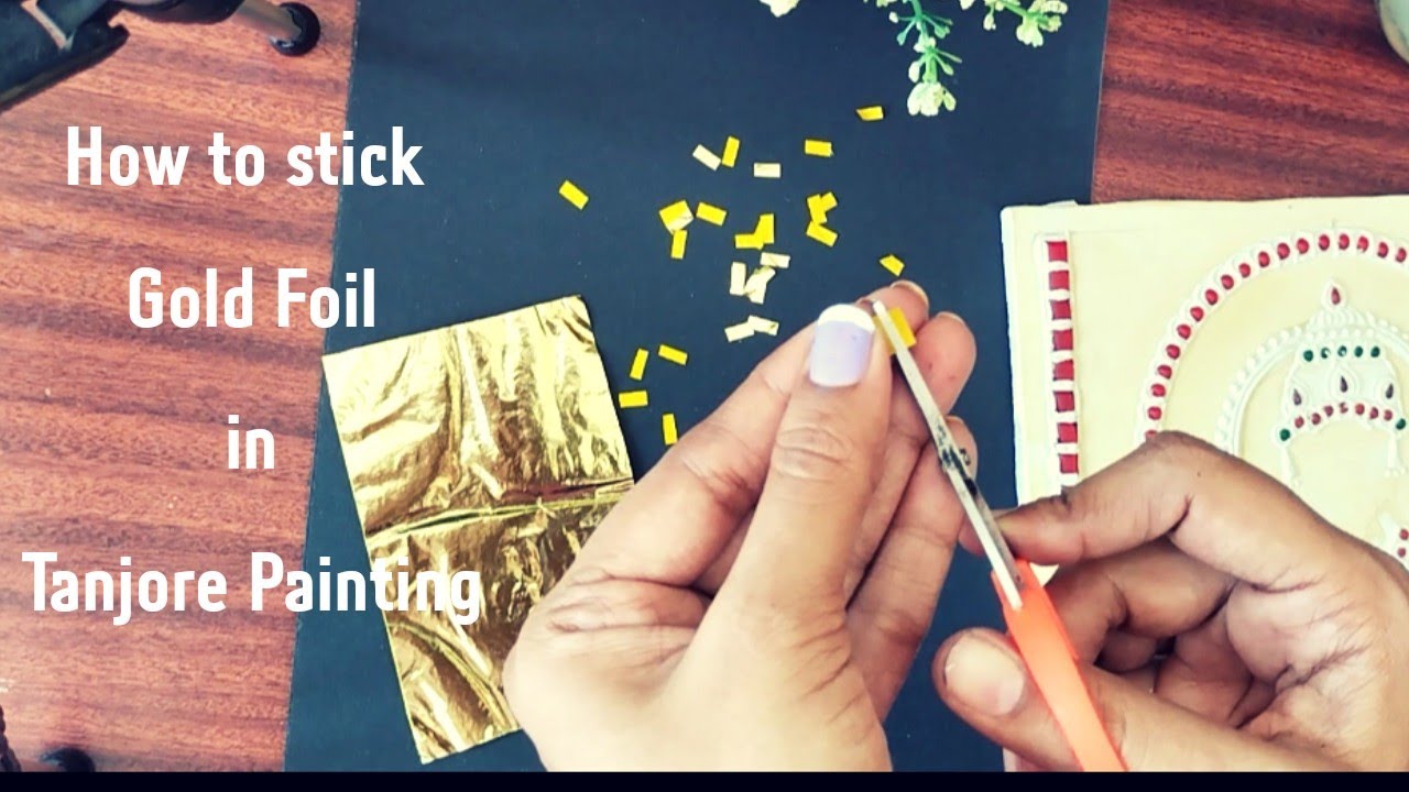 How to stick Gold foil in Tanjore Painting