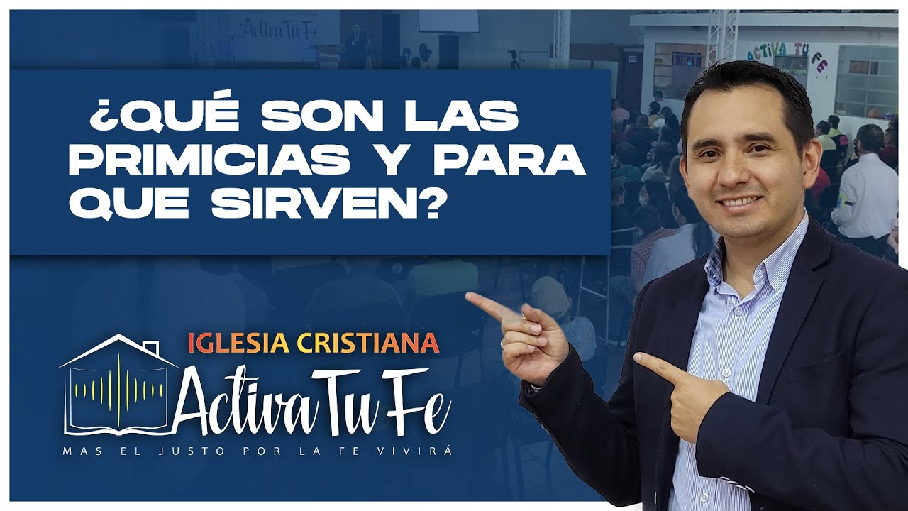 ESTUDIO BIBLICO : ¿QUE SON LAS PRIMICIAS Y PARA QUE SIRVEN?