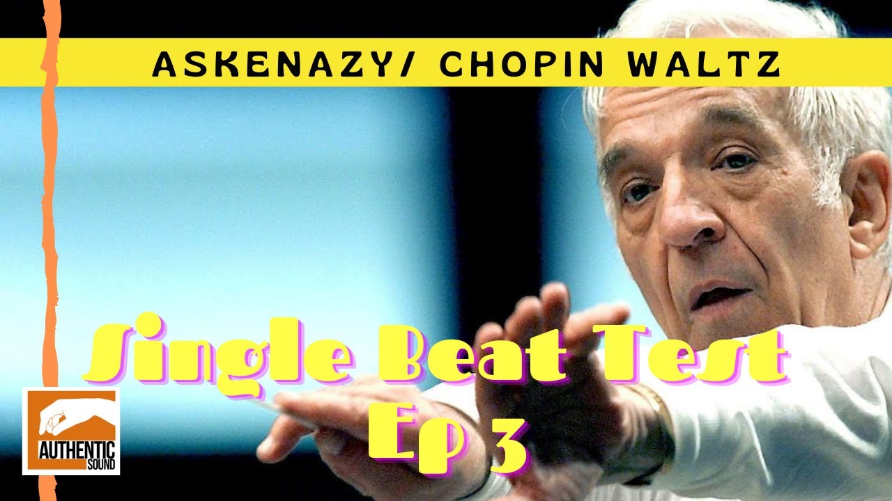 Single Beat Test (Ep.3) Ashkenazy's  Chopin Farewell Waltz Opus 69/1
