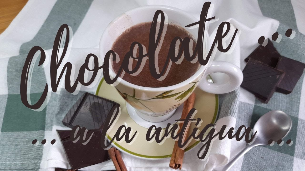 🪧Chocolate caliente ... a la Antigua🍫