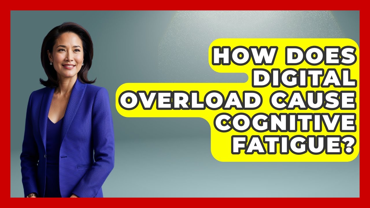 How Does Digital Overload Cause Cognitive Fatigue? - Millennial Health Hub