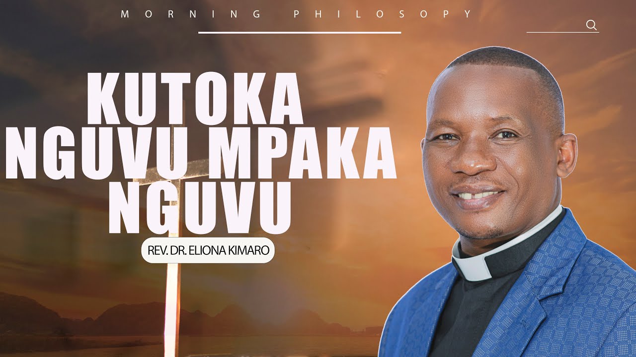KUTOKA NGUVU MPAKA NGUVU / REV. DR. ELIONA KIMARO