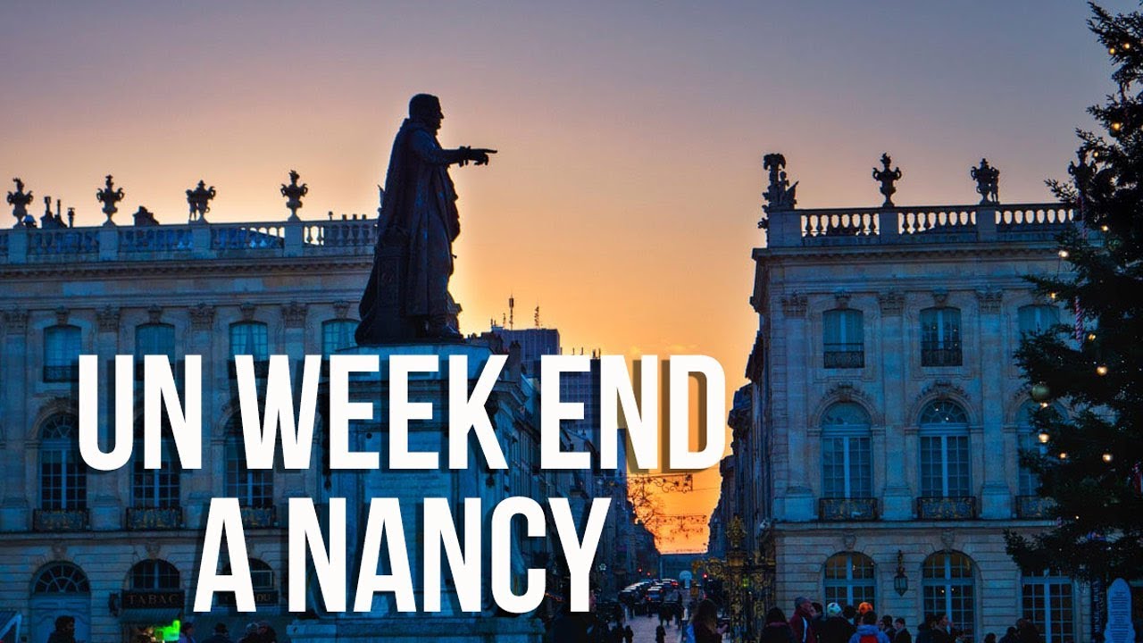 Un weekend à Nancy