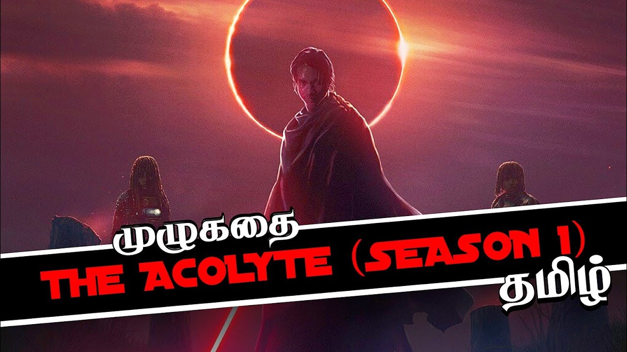 STAR WARS ACOLYTE | Season 1 | Full Story Explained in தமிழ்