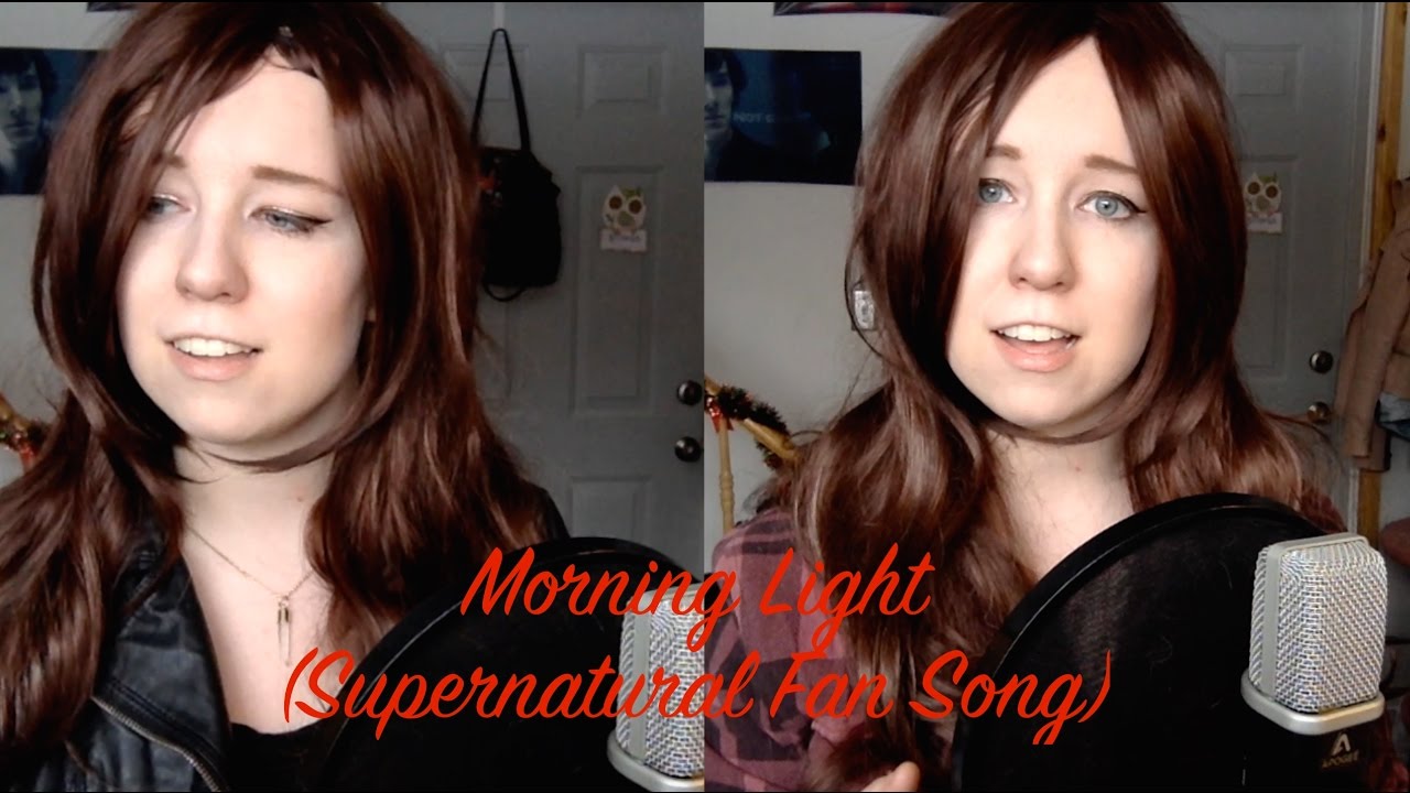 Morning Light (Supernatural Fan Song)