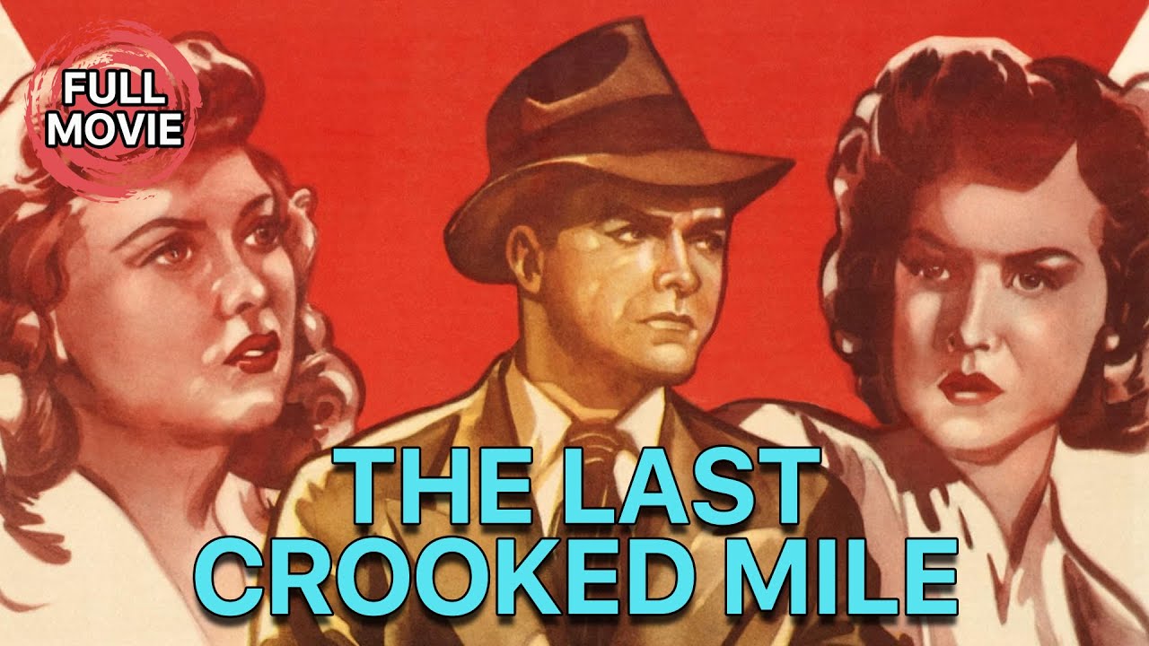 The Last Crooked Mile | English Full Movie | Crime Drama Film-Noir