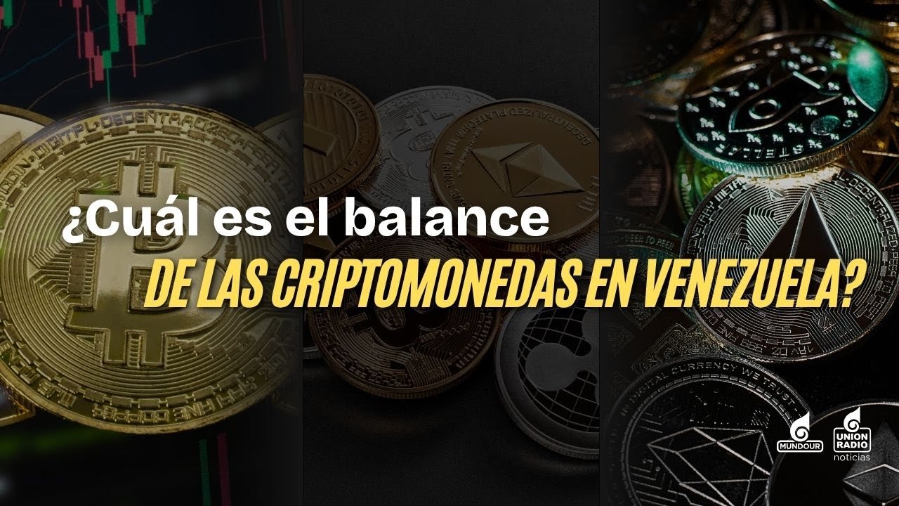 &iquest;Cu&aacute;l es el balance de las criptomonedas en Venezuela?