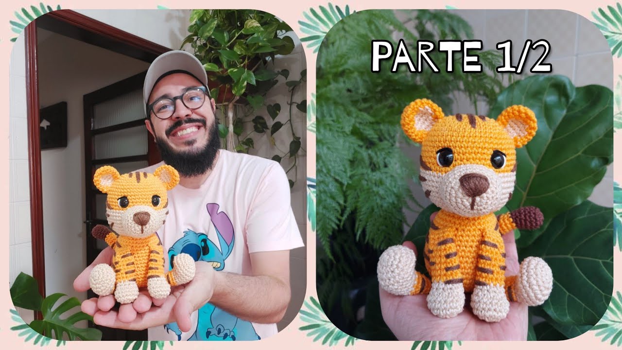 Safari Amigurumi Passo a Passo - Tigre ( Parte 1/2 ) Coleção Safari do Ti