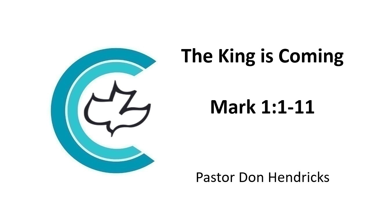 The King is Coming - Mark 1:1-11