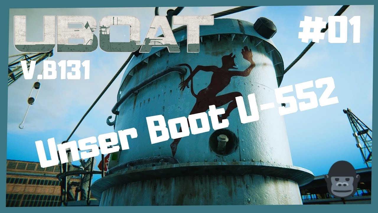 Unser Boot U-552  Die Roten Teufel | ⚓UBOAT ⚓| #01  (⚓U Boat⚓ Version B131/2022.1) , Let's play