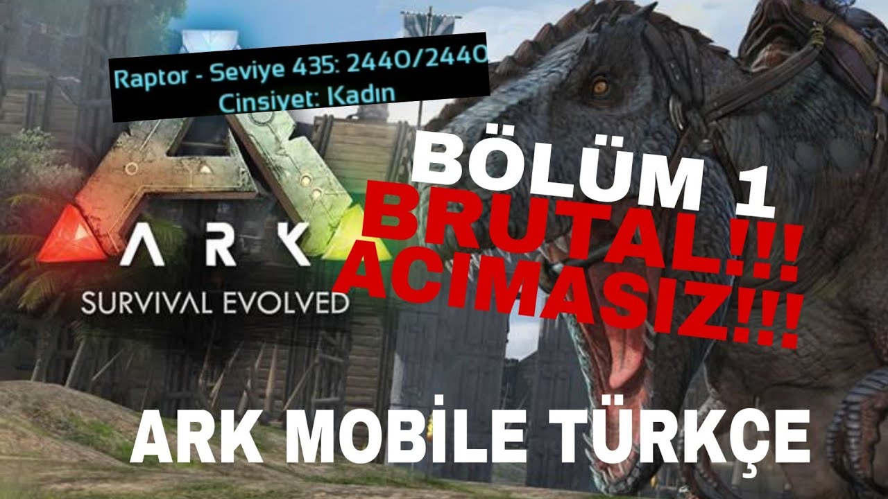 Ark Mobile Türkçe /Bölüm-1 (435 Level Raptor Taming) Acımasız|Brutal