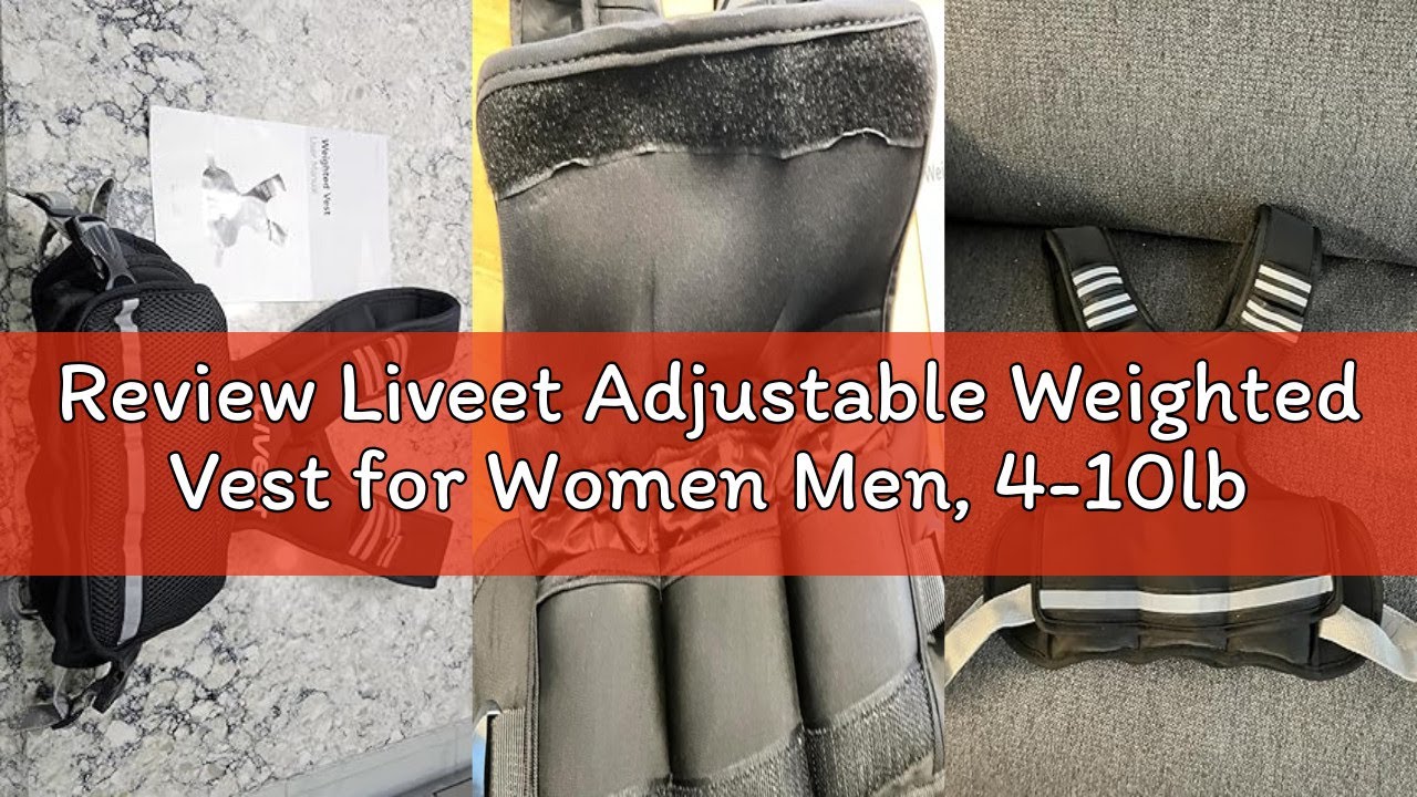 Review Liveet Adjustable Weighted Vest for Women Men, 4-10lb 11-20lb 20-32lb Weight Vest with 6 Iron