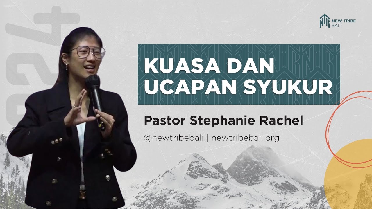 (Indonesian Gathering) Kuasa Ucapan Syukur - Ps Stephanie Rachel - New Tribe Bali