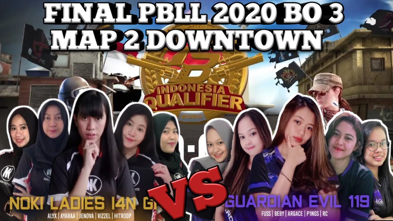 FINAL PBLL 2020 | |NOKI Ladies I4N GNR VS Guardian Evil 119 ADN |  MAP 2 DOWNTOWN