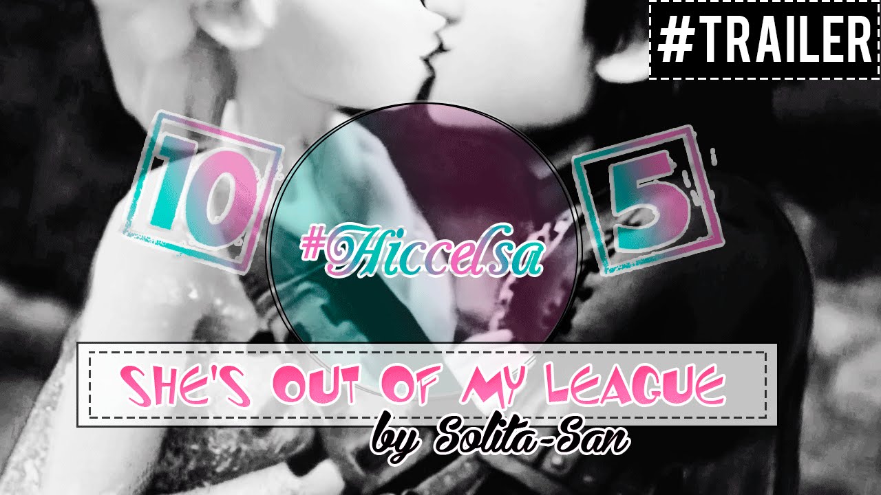 Elsa & Hiccup {She's Out of My League Trailer}