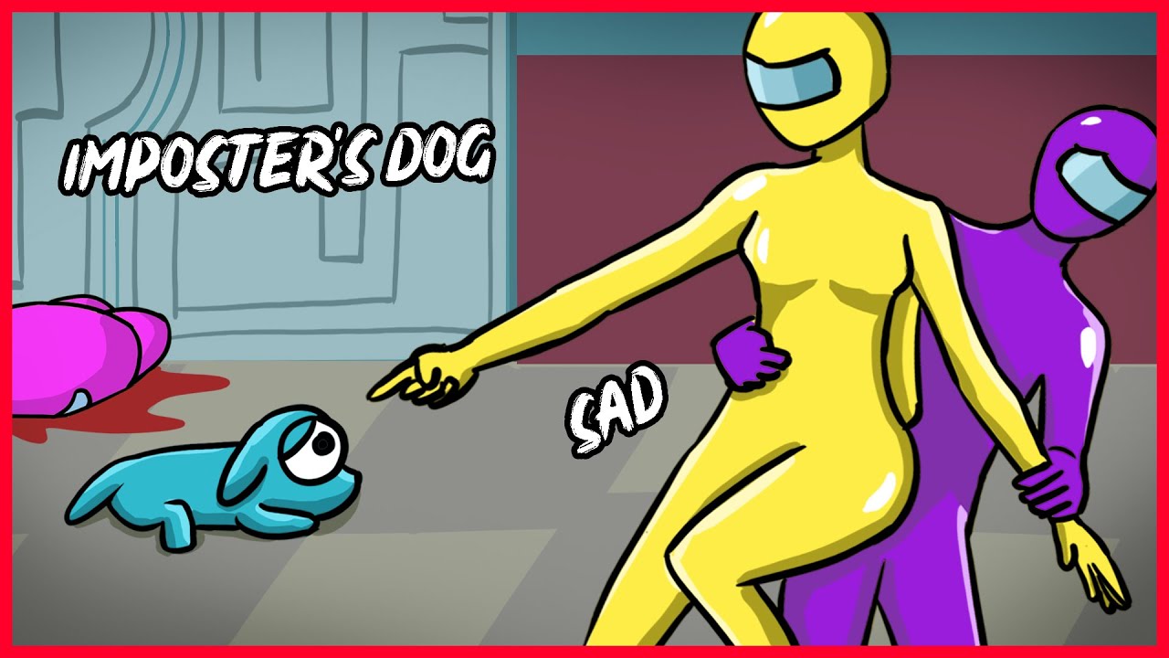 IMPOSTER'S DOG EVERYDAY LIFE - AMONG US WORST TIMMING