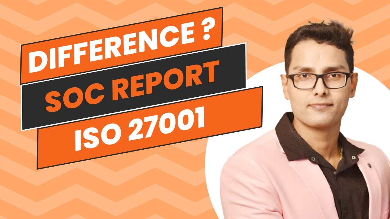 SOC Report vs. ISO 27001 | Key Differences Explained | Which Compliance is Right for You?