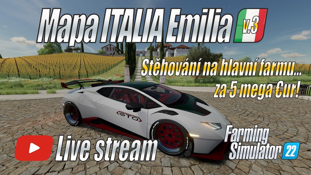 🍇 Live Stream na mapě ITALIA Emilia v.3 - Stěhování na hlavní farmu za 5 mega €ur! - FS22 (4K)