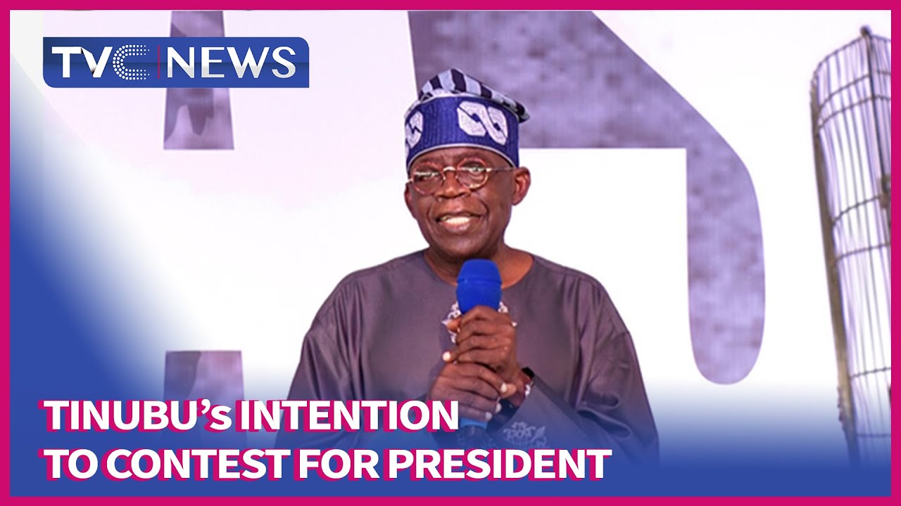 2023 Election | Analyzing Tinubu Intention to Contest