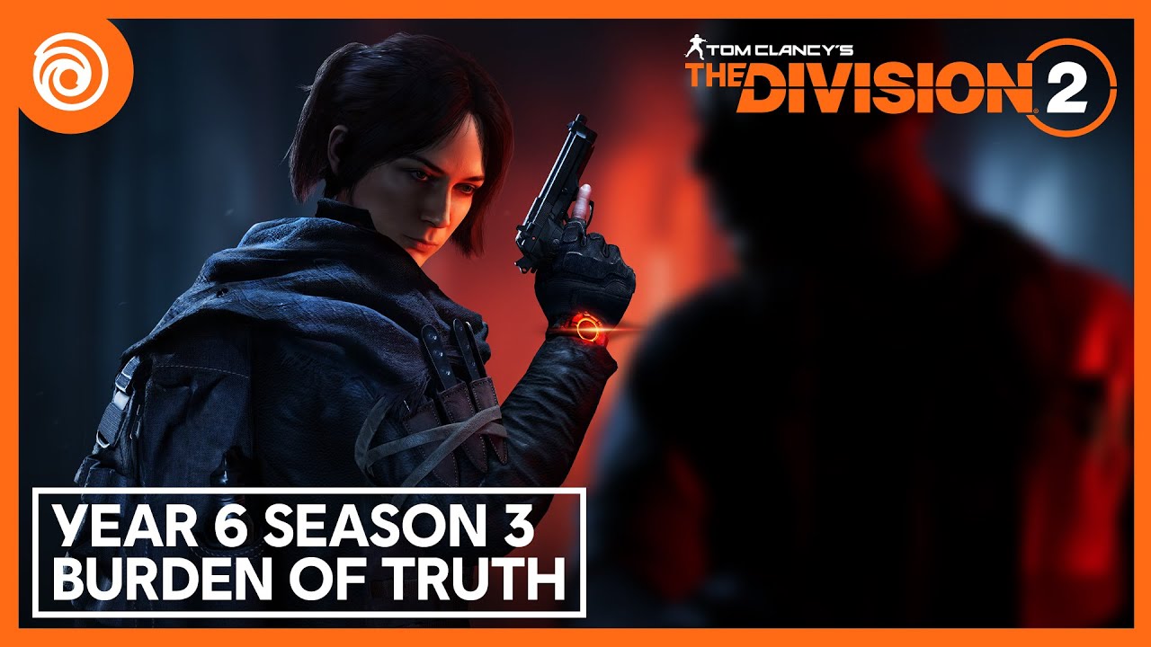 The Division 2: Year 6 Season 3 - Burden of Truth (Official trailer)