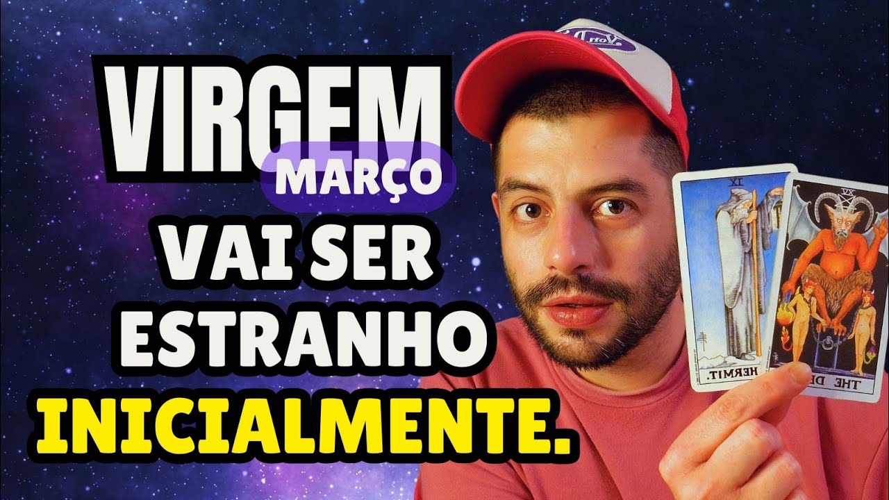 ♍ Virgem Março - Agridoce, porém saboroso! Vai ser uma mistureba de energia, mas fará sentido.
