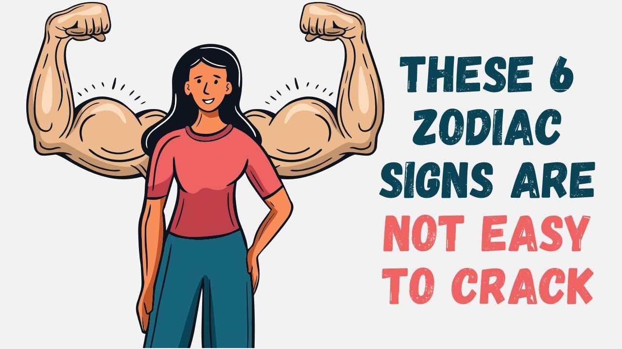 These 6 Zodiac signs are NOT EASY to CRACK