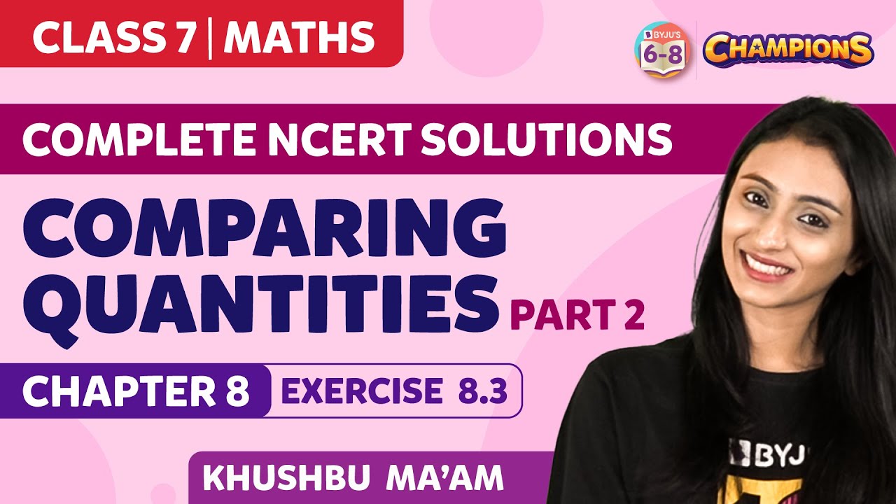 Comparing Quantities Class 7 Maths Complete NCERT Solutions (Part 2) | BYJU'S - Class 7