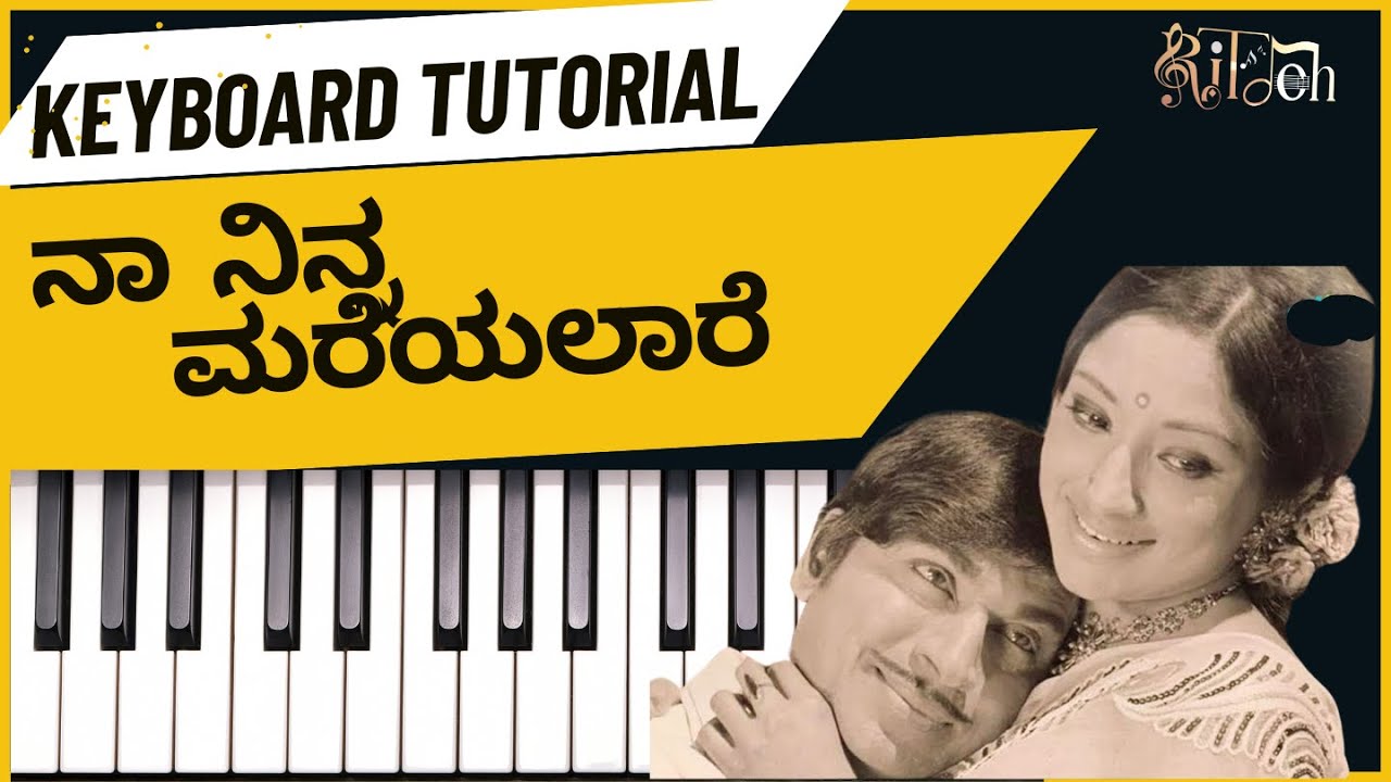 Naa Ninna Mareyalare | Keyboard Tutorial With Notes + Chords | RiTdoh |