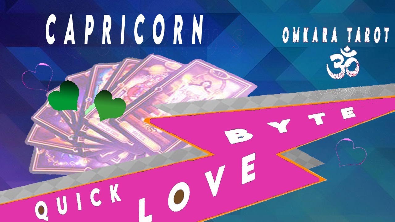 Capricorn Tarot - INSECURE n DREADING REJECTION !  / Love Bytes /
