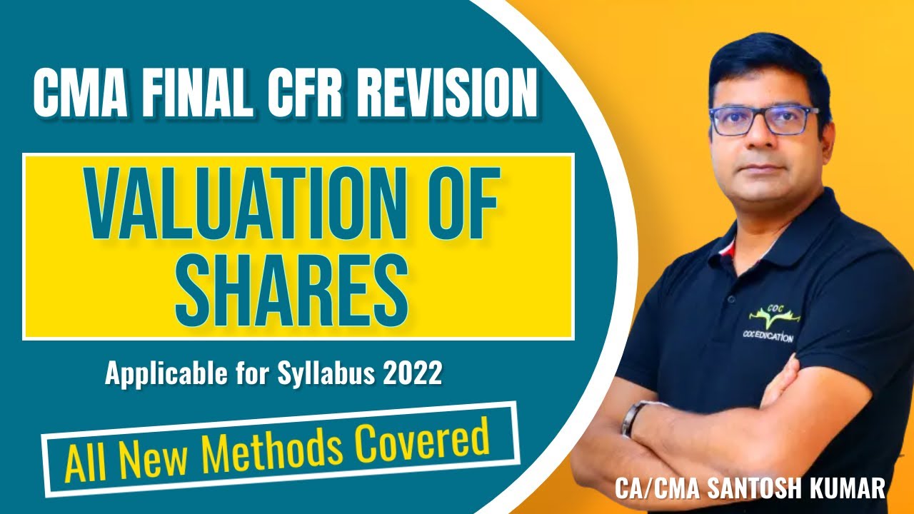 Valuation of Shares Revision For 2022 Syllabus | CMA Final CFR | By CA/CMA Santosh Kumar