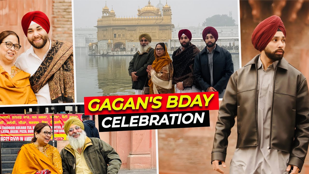 Gagan 25th Birthday Celebration in Amritsar | Darbar Sahib Visit Vlog