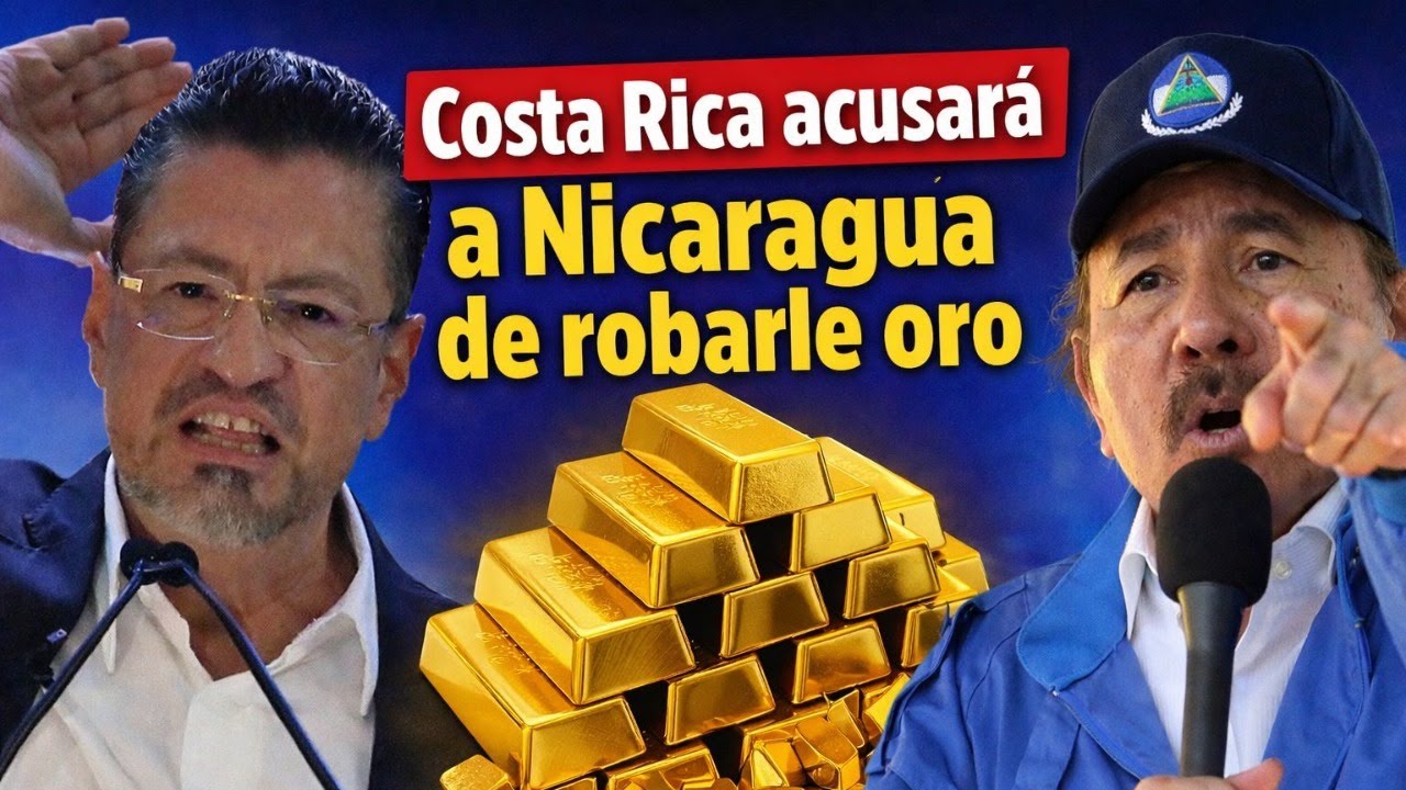 Costa Rica acusará con Trump a Nicaragua de robarle oro