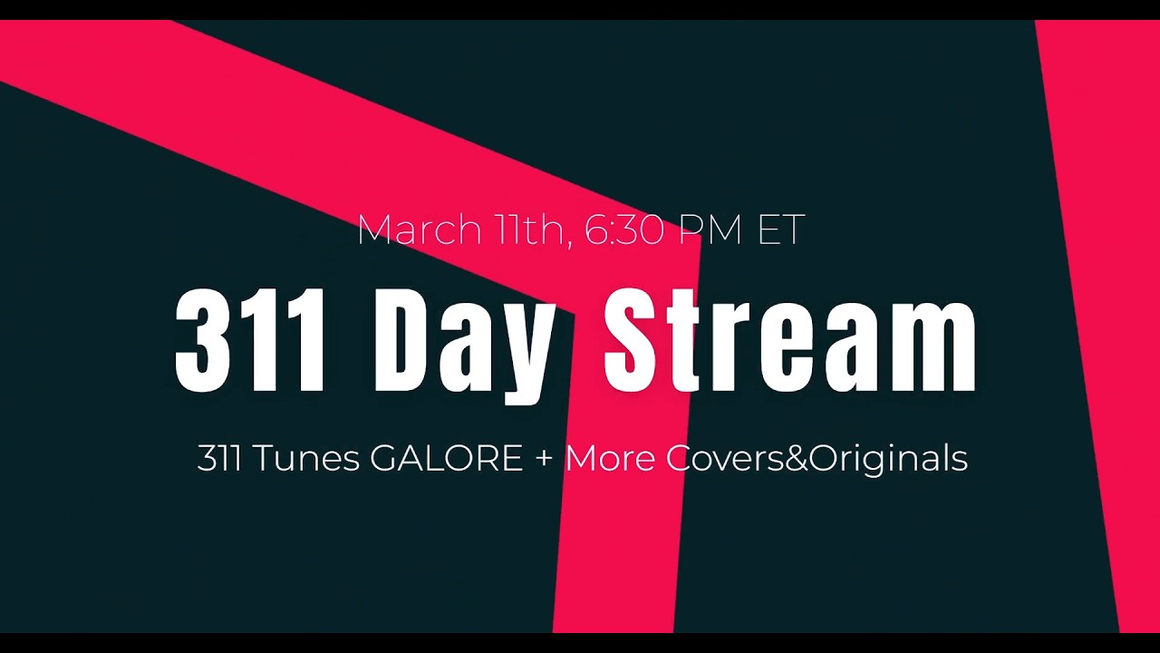 March Madness Stream #6! 311 Day! (Stream 3-11)