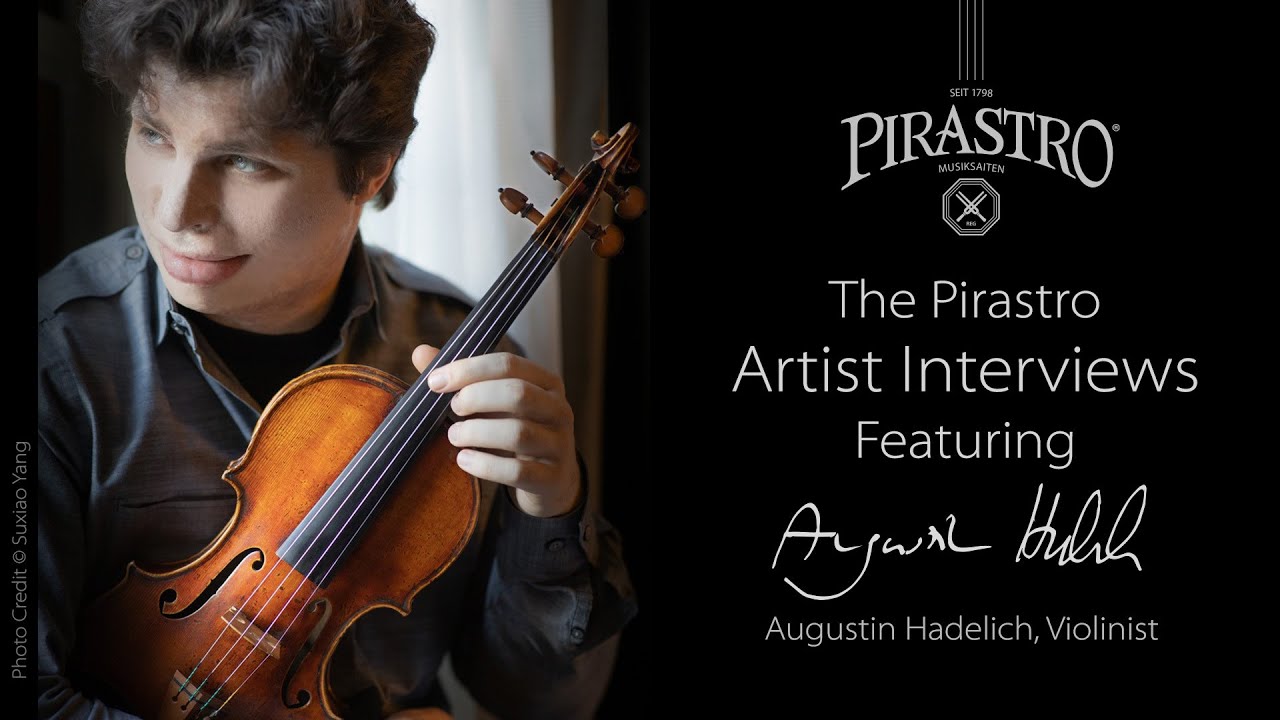 Pirastro Artist Interview: Augustin Hadelich