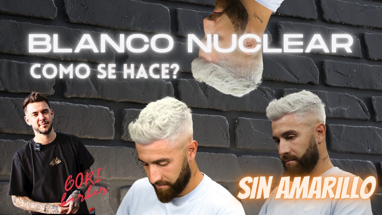 Como hacer un BLANCO NUCLEAR? Decoloraci&oacute;n en hombres. Como decolorar hasta un blanco? GORI BARBER