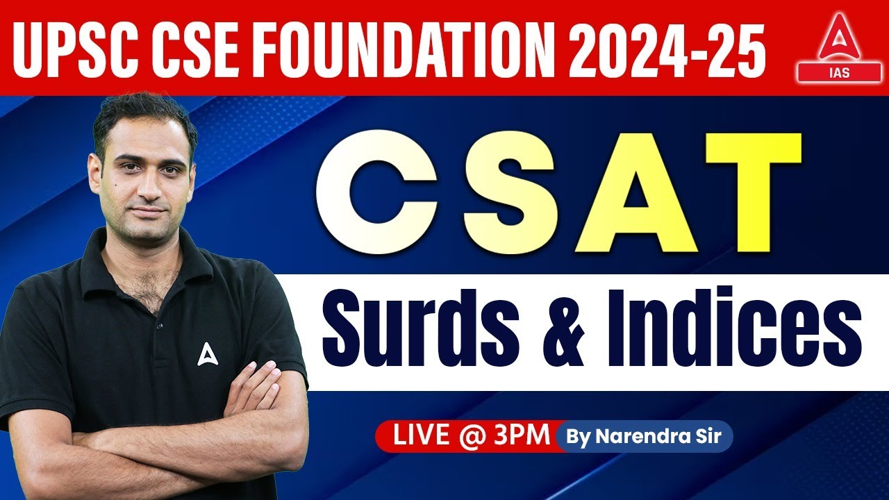 Surds & Indices For UPSC CSAT 2024 Math's Classes | CSAT Foundation 2024-25 By Narendra Sir