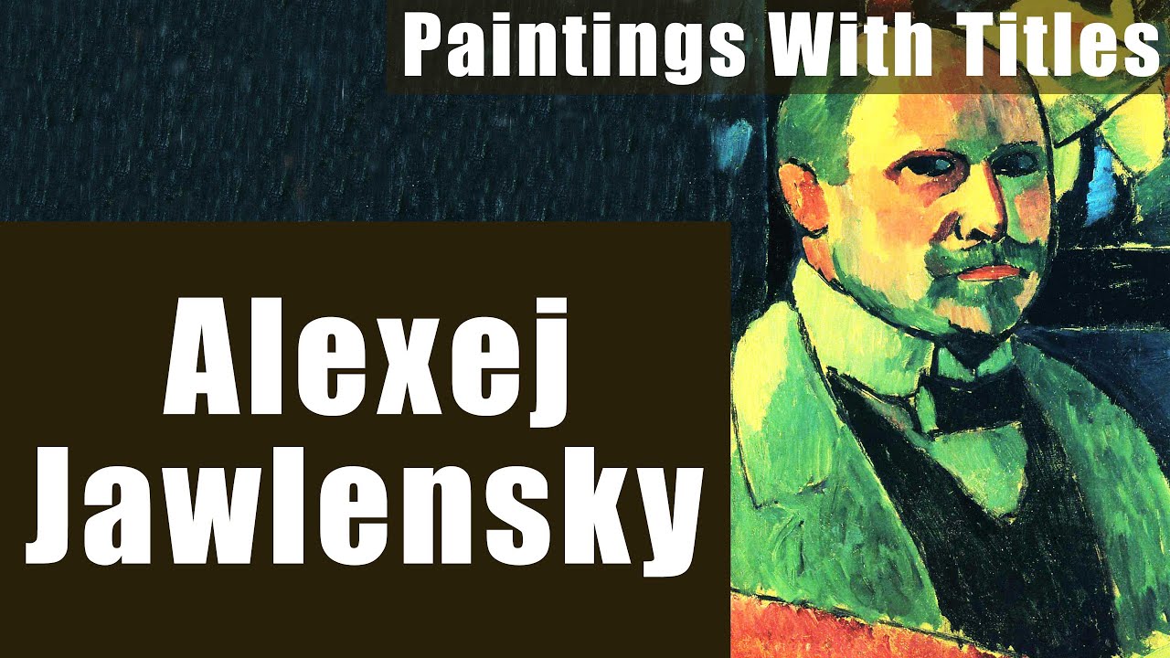 Alexej von Jawlensky Famous Paintings With Name.