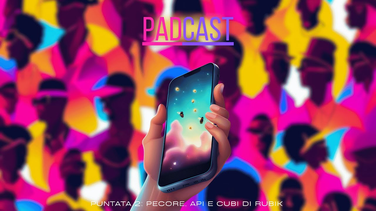 PADcast - Puntata 2 - Pecore, Api e Cubi di Rubik