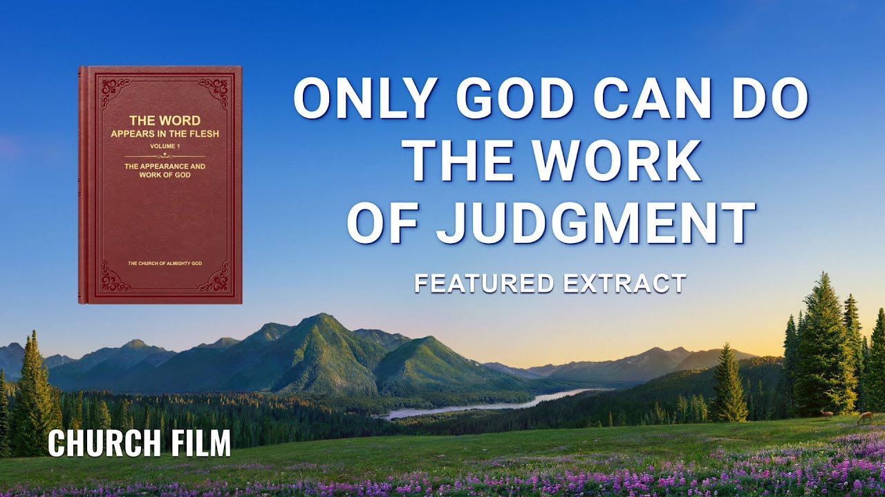 Christian Movie | Only God Can Do the Work of Judgment (Highlights)