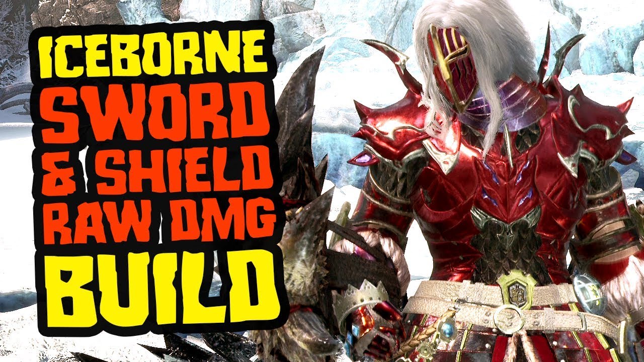 Iceborne Sword and Shield Raw Damage Build - Old School - Monster Hunter World