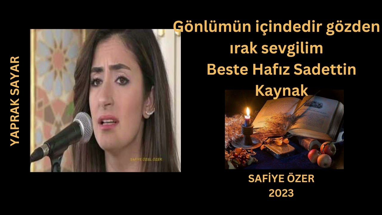 Gönlümün içindedir gözden ırak sevgilim -Yaprak Sayar