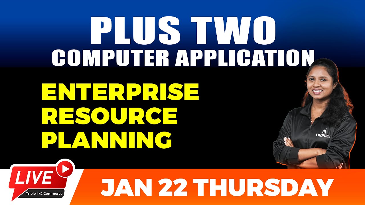 PLUS TWO COMPUTER APPLICATION | ENTERPRISE RESOURCE PLANNING | TRIPLE I