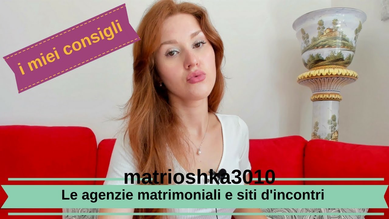 Agenzie matrimoniali e siti d'incontri per conoscere donne russe? Come evitare le truffe?