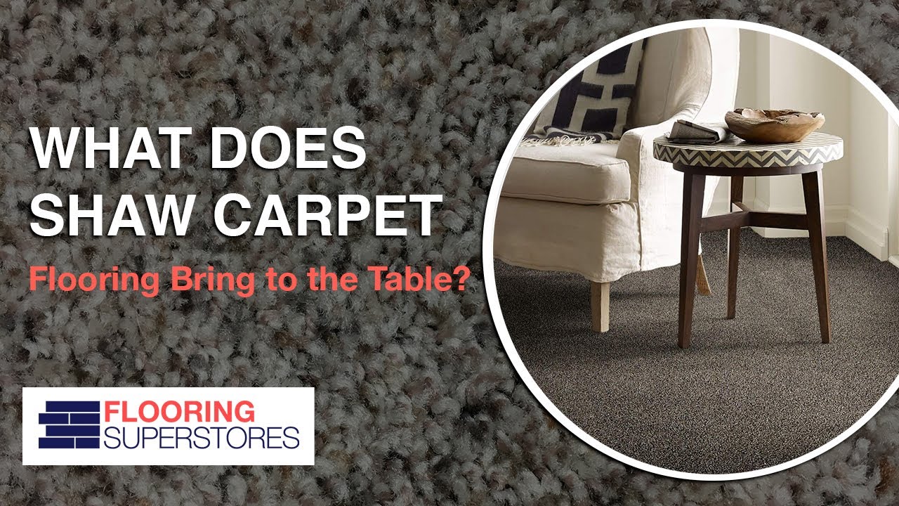 What Does Shaw Carpet Flooring Bring to the Table?
